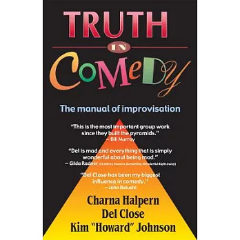 Truth in Comedy: The Manual for Improvisation
