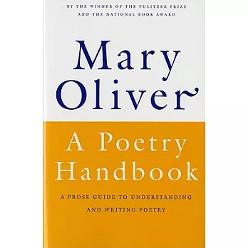 A poetry handbook : [a prose guide to understanding and writing poetry] /