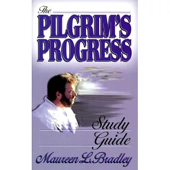The Pilgrim’s Progress: Study Guide