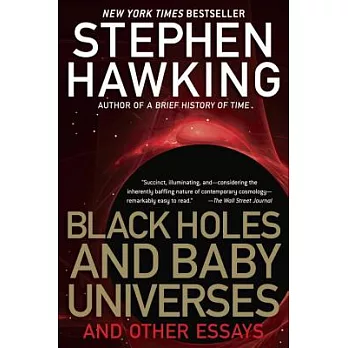 Black Holes and Baby Universes and Other Essays: And Other Essays