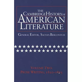 The Cambridge History of American Literature: Volume 2, Prose Writing 1820-1865