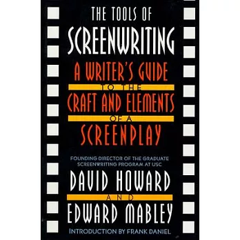 The Tools of Screenwriting: A Writer’s Guide to the Craft and the Elements of a Screenplay