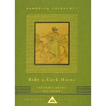 Ride a Cock-Horse and Other Rhymes and Stories