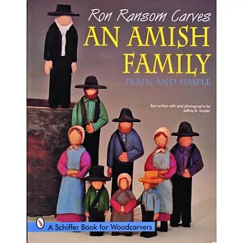 Ron Ransom Carves an Amish Family, Plain and Simple