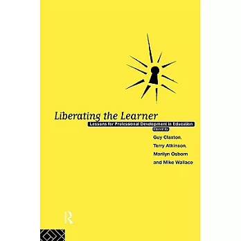 Liberating the learner : lessons for professional development in education /
