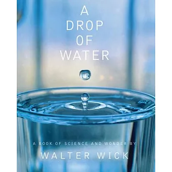 A drop of water : a book of science and wonder /