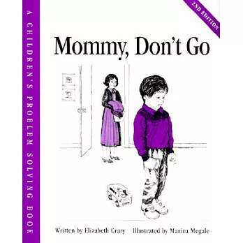 Mommy, Don’t Go
