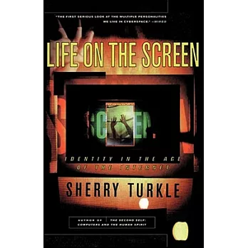 Life on the Screen: Identity in the Age of the Internet