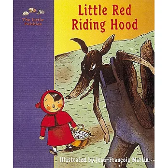 Little Red Riding Hood: A Fairy Tale by the Brothers Grimm