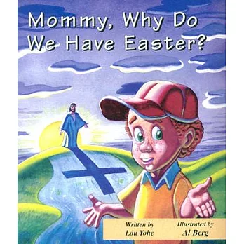 Mommy, Why Do We Have Easter?