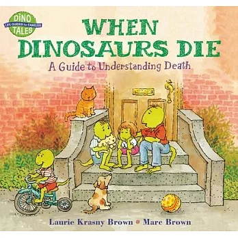 When Dinosaurs Die: A Guide to Understanding Death