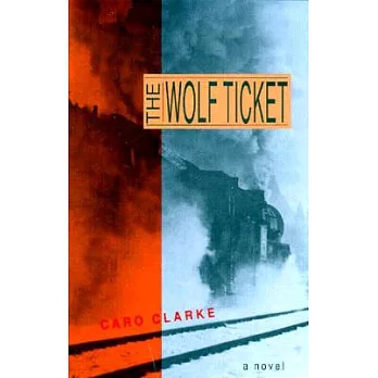 The Wolf Ticket: A Novel