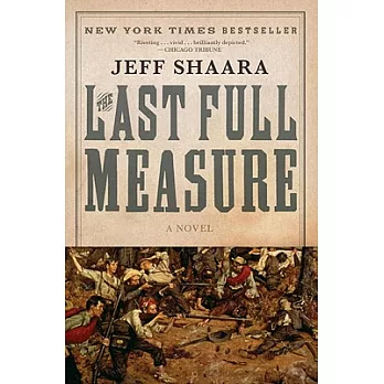 The Last Full Measure: A Novel of the Civil War