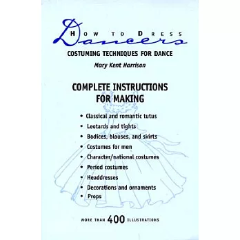 How to Dress Dancers: Costume Techniques for Dance