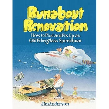 Runabout Renovation: How to Find and Fix Up an Old Fiberglass Speedboat