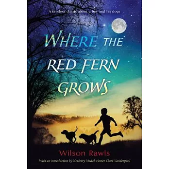 Where the red fern grows : the story of two dogs and a boy