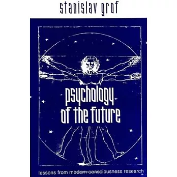 Psychology of the Future: Lessons from Modern Consciousness Research