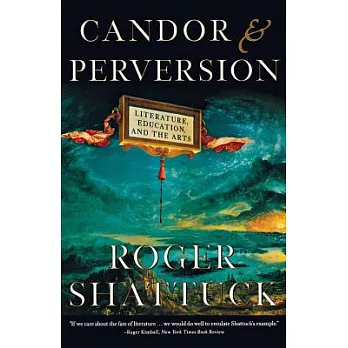 Candor and Perversion: Literature, Education, and the Arts