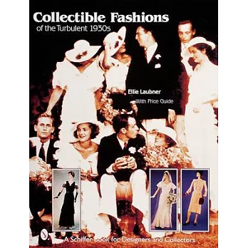 Collectible Fashions of the Turbulent 30s