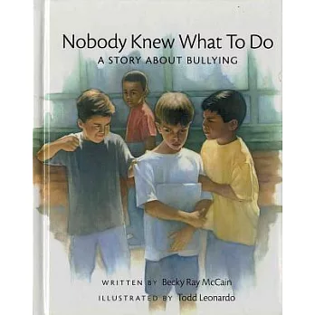 Nobody knew what to do : a story about bullying