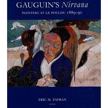 Gauguin’s Nirvana: Painters at Le Pouldu 1889-90