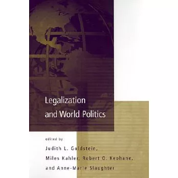 Legalization and World Politics: Special Issue of International Organization