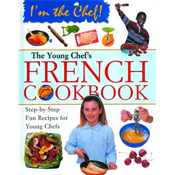 The Young Chef’s French Cookbook