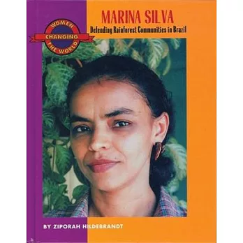 Marina Silva: Defending Rainforest Communities in Brazil