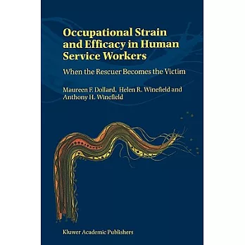 Occupational Strain and Efficacy in Human Service Workers: When the Rescuer Becomes the Victim