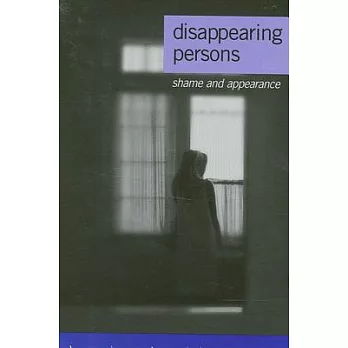 Disappearing Persons: Shame and Appearance