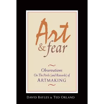Art & Fear: Observations on the Perils (and Rewards) of Artmaking