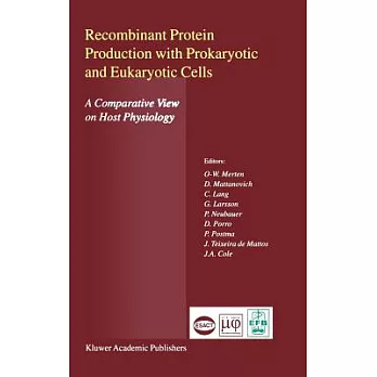 Recombinant Protein Production With Prokaryotic and Eukaryotic Cells: A Comparative View on Host Physiology : Selected Articles