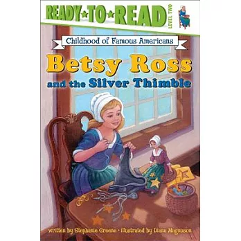 Betsy Ross and the silver thimble /
