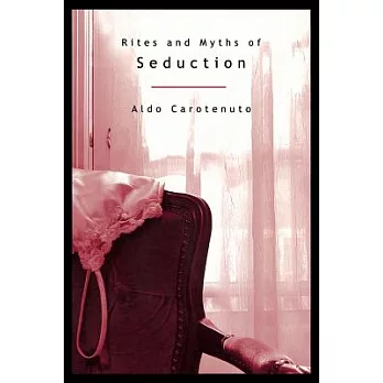 Rites and Myths of Seduction
