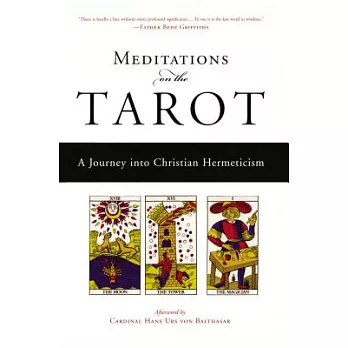 Meditations on the Tarot: A Journey into Christian Hermeticism