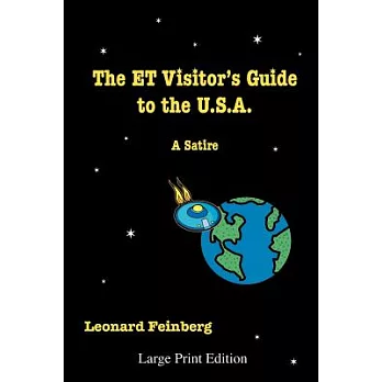 The Et Visitor’s Guide to the U.S.A: A Satire