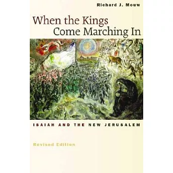 When the Kings Come Marching in: Isaiah and the New Jerusalem