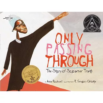Only passing through : the story of Sojourner Truth. /