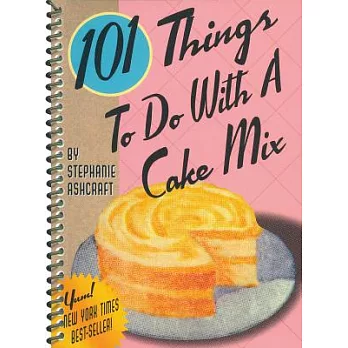 101 Things to Do With a Cake Mix