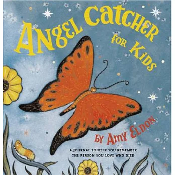 Angel Catcher for Kids: A Journal to Help You Remember the Person Who Died