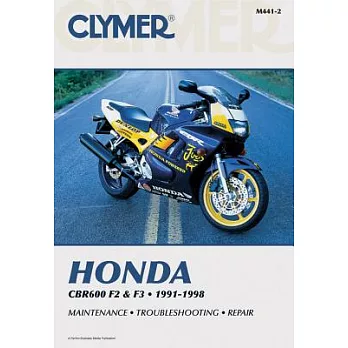 Clymer Honda: Cbr600 F2 and F3 1991-1998