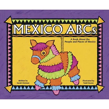Mexico ABCs: A Book About the People and Places of Mexico