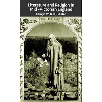 Literature and Religion in Mid-Victorian England: From Dickens to Eliot