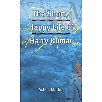 The Short, Happy Life of Harry Kumar