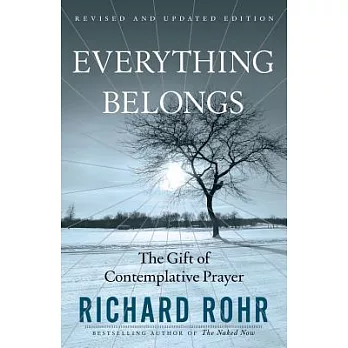 Everything Belongs: The Gift of Contemplative Prayer