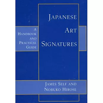 Japanese Art Signatures: A Handbook and Practical Guide
