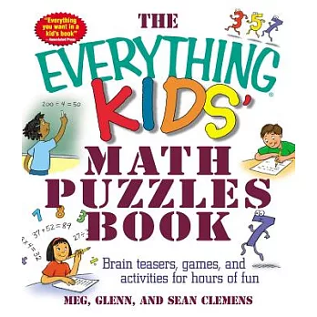 The Everything Kids’ Math Puzzles Book: Brain Teasers, Games, and Activities for Hours of Fun