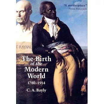 The birth of the modern world, 1780-1914 : global connections and comparisons /