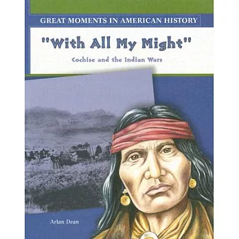With All My Might＂: Cochise and the Indian Wars