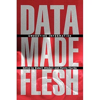 Data made flesh : embodying information /